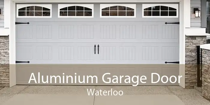 Aluminium Garage Door Waterloo
