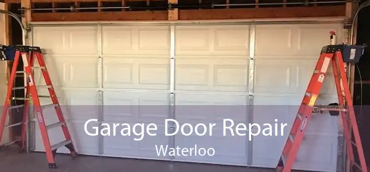 Garage Door Repair Waterloo